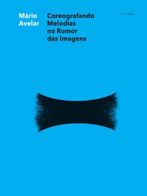 cover image of Coreografando Melodias no Rumor das Imagens